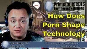 Tech Talk Episode #98 - How Pornography Has Shaped Small Business Technology